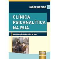 CLÍNICA PSICANALÍTICA NA RUA - APRESENTAÇÃO DE VERÔNICA M. MELO