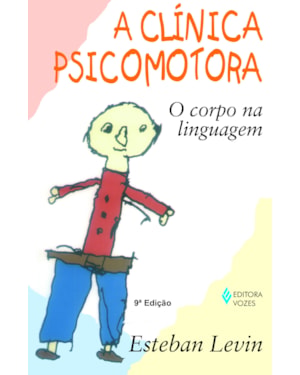 CLÍNICA PSICOMOTORA - O CORPO NA LINGUAGEM