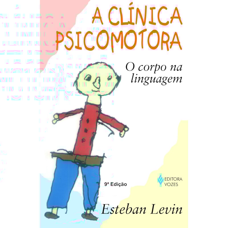 CLÍNICA PSICOMOTORA - O CORPO NA LINGUAGEM