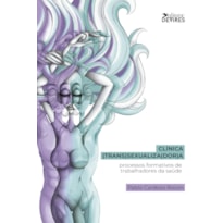 CLÍNICA (TRANS)SEXUALIZA(DOR)A - PROCESSOS FORMATIVOS DE TRABALHADORES DA SAÚDE
