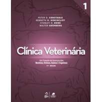 CLÍNICA VETERINÁRIA - UM TRATADO DE DOENÇAS DOS BOVINOS, OVINOS, SUÍNOS E CAPRINOS