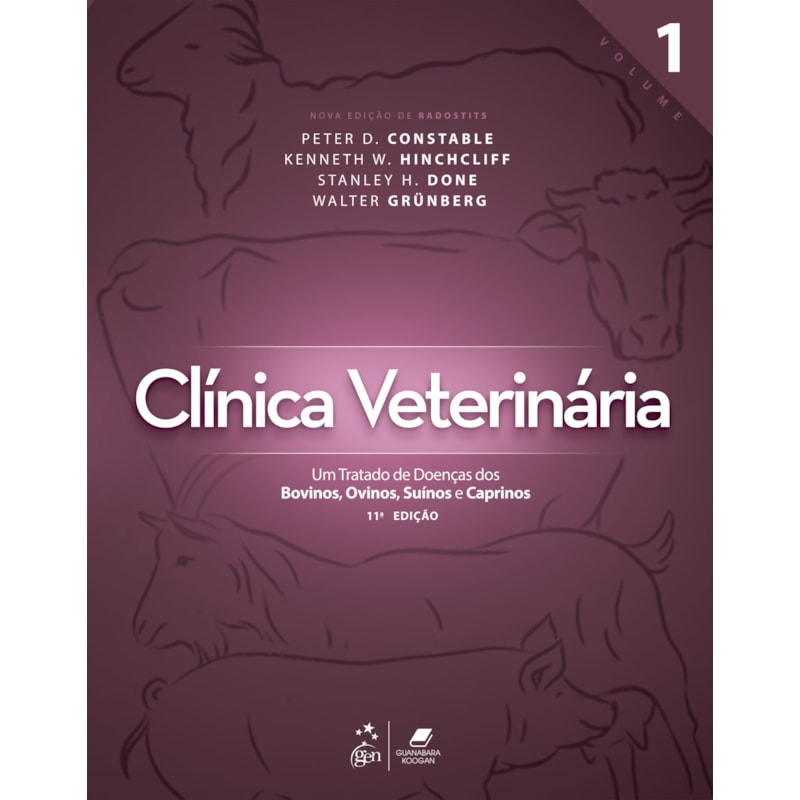 CLÍNICA VETERINÁRIA - UM TRATADO DE DOENÇAS DOS BOVINOS, OVINOS, SUÍNOS E CAPRINOS