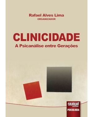 CLINICIDADE - A PSICANÁLISE ENTRE GERAÇÕES