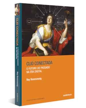 CLIO CONECTADA: O FUTURO DO PASSADO NA ERA DIGITAL