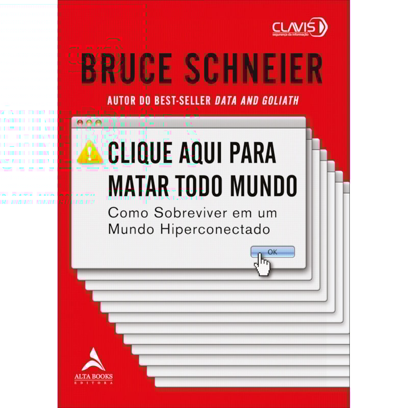 Clique aqui para matar todo mundo: como sobreviver em um mundo hiperconectado