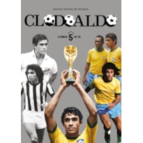 CLODOALDO: O CAMISA 5 DO TRI