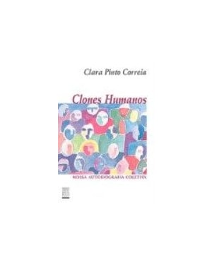 CLONES HUMANOS - NOSSA AUTOBIOGRAGIA COLETIVA - 1