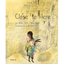 CLOSE TO HERE