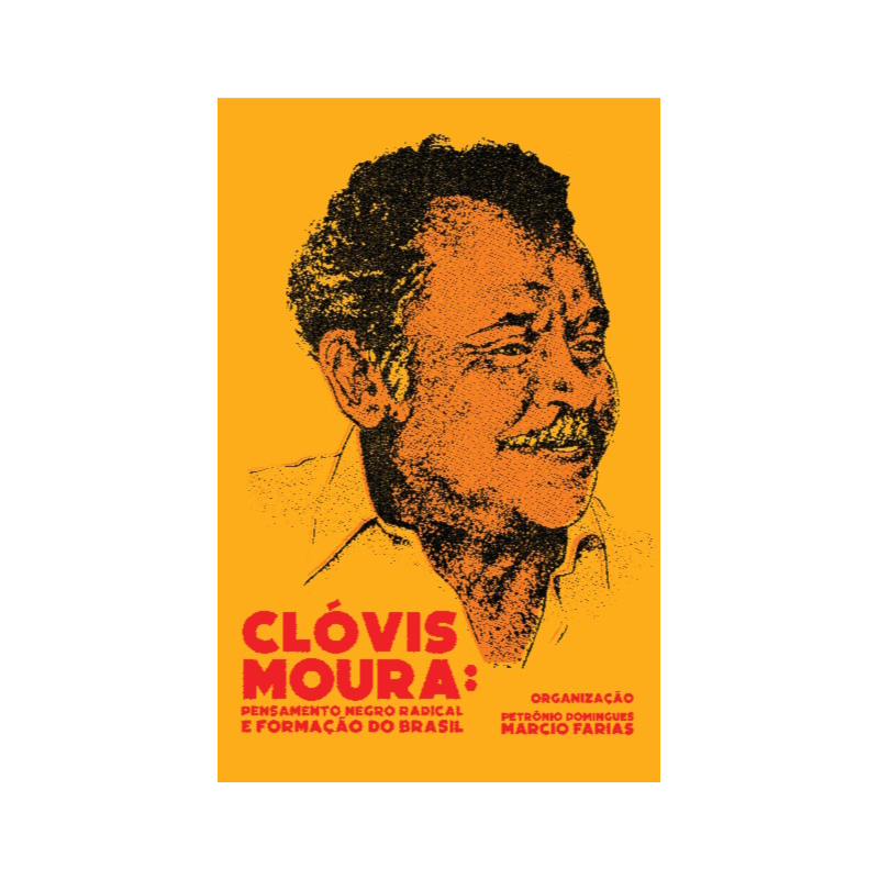 Clóvis Moura: pensamento negro radical e formação do Brasil