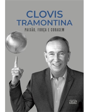 CLOVIS TRAMONTINA: PAIXÃO, FORÇA E CORAGEM