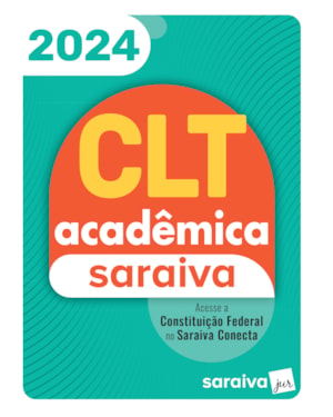 CLT ACADÊMICA SARAIVA - 24ª EDIÇÃO 2024