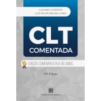 CLT COMENTADA: EDIÇÃO COMEMORATIVA 80 ANOS