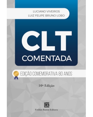 CLT COMENTADA: EDIÇÃO COMEMORATIVA 80 ANOS