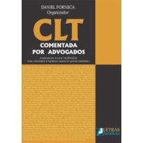 CLT comentada por advogados: atualizada até a lei nº 14.289/2022