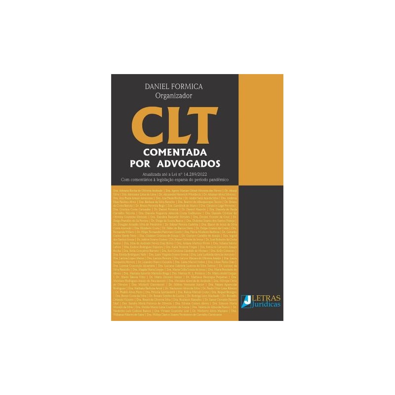 CLT comentada por advogados: atualizada até a lei nº 14.289/2022