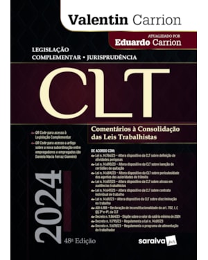 CLT - COMENTÁRIOS À CONSOLIDAÇÃO DAS LEIS TRABALHISTAS - 48ª EDIÇÃO 2024
