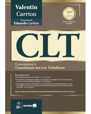 CLT - COMENTÁRIOS À CONSOLIDAÇÃO DAS LEIS TRABALHISTAS - 50ª EDIÇÃO 2026