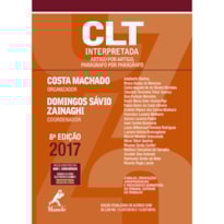 CLT INTERPRETADA: ARTIGO POR ARTIGO, PARÁGRAFO POR PARÁGRAFO