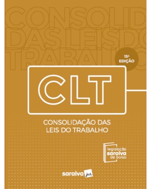 CLT - LEGISLAÇÃO SARAIVA DE BOLSO - 15ª EDIÇÃO 2023