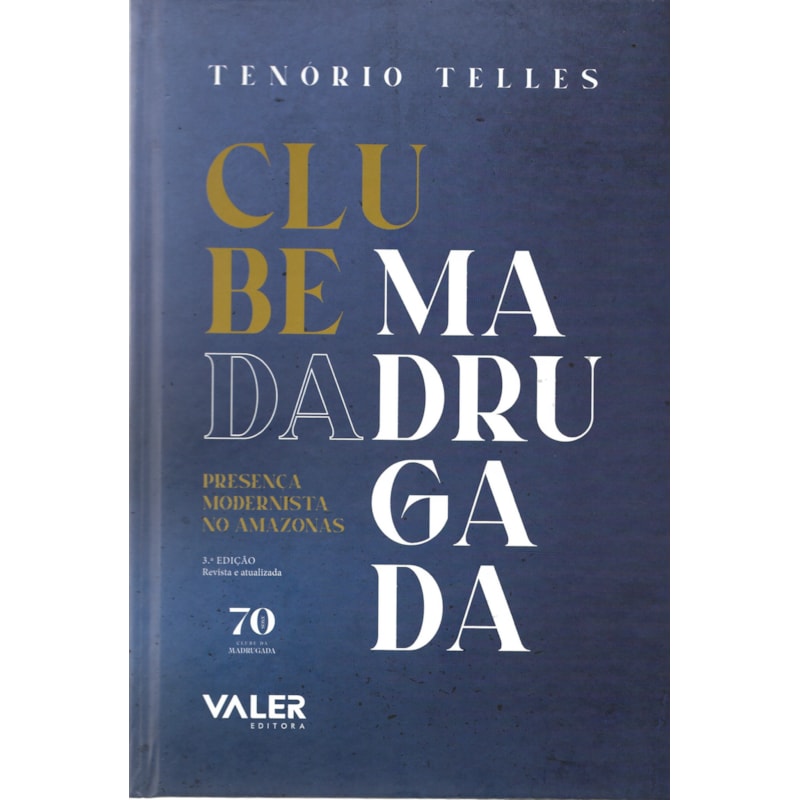 CLUBE DA MADRUGADA - 3º EDIÇÃO: PRESENÇA MODERNISTA NO AMAZONAS