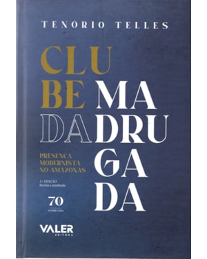 CLUBE DA MADRUGADA - 3º EDIÇÃO: PRESENÇA MODERNISTA NO AMAZONAS