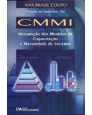 CMMI - INTEGRACAO DOS MODELOS DE CAPACITACAO E MATURIDADE DE SISTEMAS - 1
