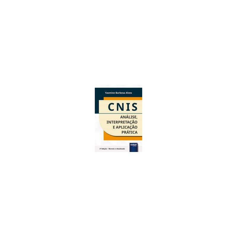 CNIS - ANÁLISE, INTERPRETAÇÃO E APLICAÇÃO PRÁTICA