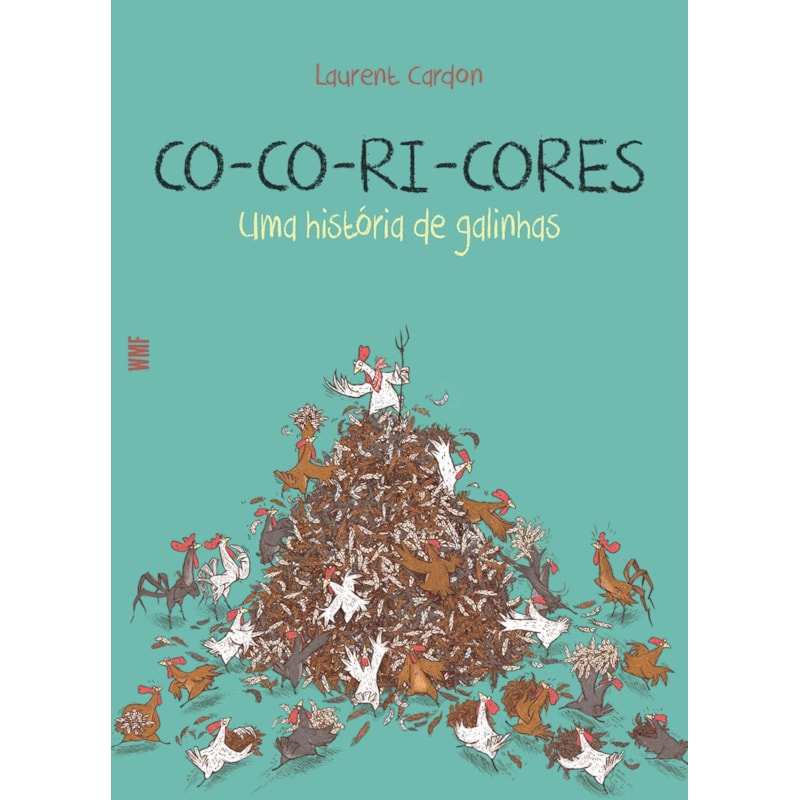 CO-CO-RI-CORES: UMA HISTÓRIA DE GALINHAS