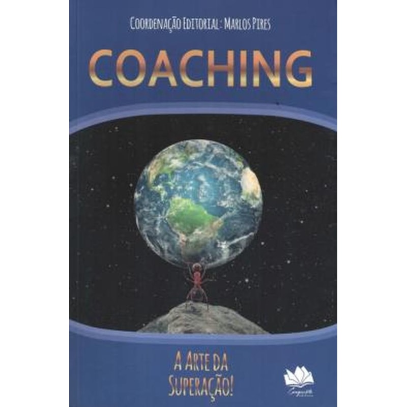 COACHING: A ARTE DA SUPERAÇÃO