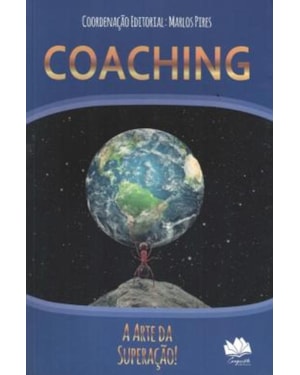 COACHING: A ARTE DA SUPERAÇÃO