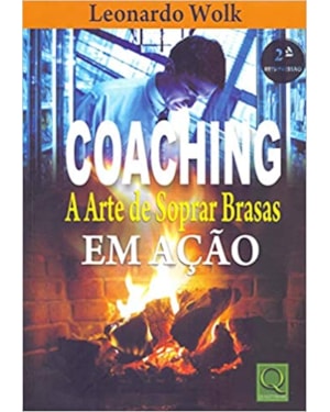 COACHING - A ARTE DE SOPRAR BRASAS EM ACAO - 1