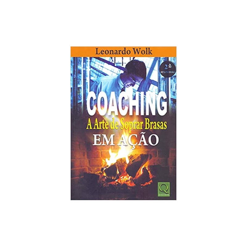 COACHING - A ARTE DE SOPRAR BRASAS EM ACAO - 1