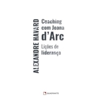 COACHING COM JOANA D'ARC - LIÇÕES DE LIDERANÇA