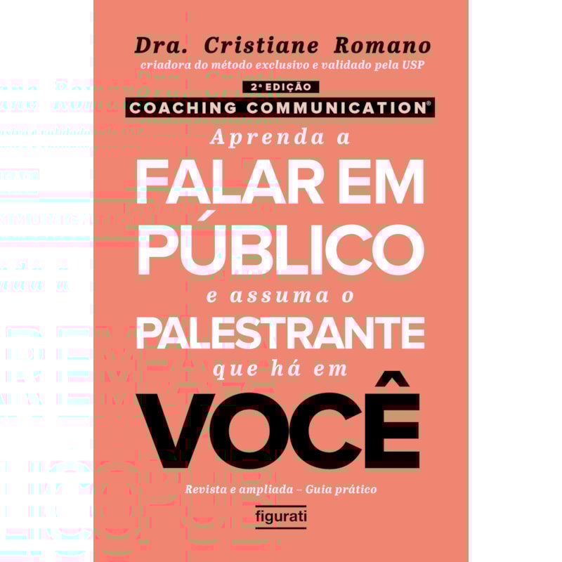 COACHING COMMUNICATION: APRENDA A FALAR EM PÚBLICO E ASSUMA O PALESTRANTE QUE HÁ EM VOCÊ