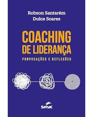 COACHING DE LIDERANÇA: PROVOCAÇÕES E REFLEXÕES