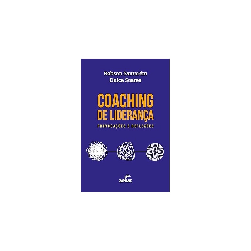COACHING DE LIDERANÇA: PROVOCAÇÕES E REFLEXÕES