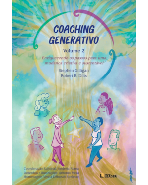 Coaching generativo volume 2 - Enriquecendo os passos para uma mudança criativa e sustentável