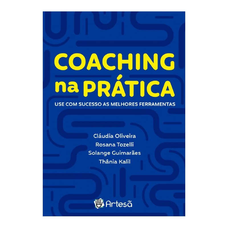 Coaching na prática: use com sucesso as melhores ferramentas
