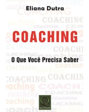 COACHING - O QUE VOCÊ PRECISA SABER