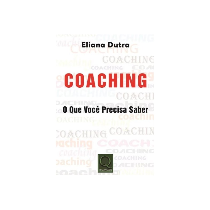 COACHING - O QUE VOCÊ PRECISA SABER