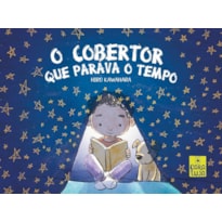 COBERTOR QUE PARAVA O TEMPO, O