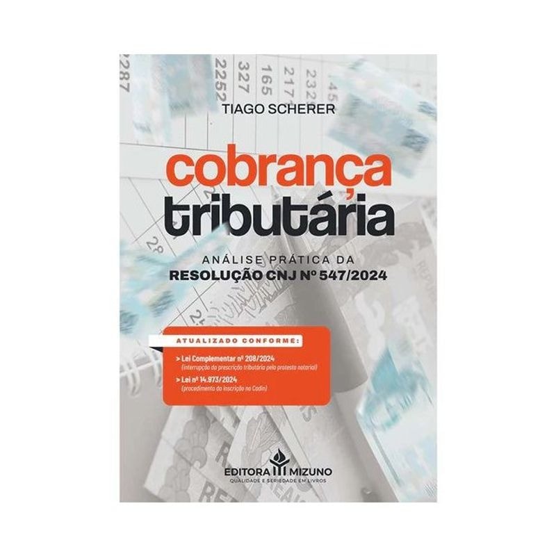COBRANÇA TRIBUTÁRIA: ANÁLISE PRÁTICA DA RESOLUÇÃO CNJ Nº 547/2024