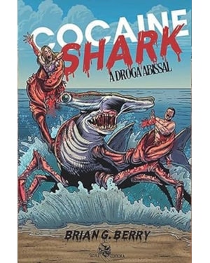 COCAINE SHARK: A DROGA ABISSAL