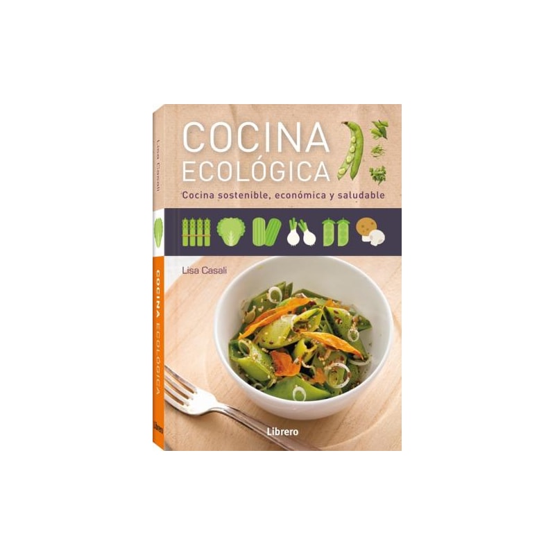 Cocina ecológica - cocina sostenible, económica y saludable