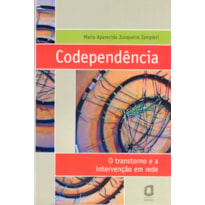 CODEPENDÊNCIA: O TRANSTORNO E A INTERVENÇÃO EM REDE