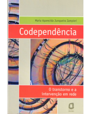 CODEPENDÊNCIA: O TRANSTORNO E A INTERVENÇÃO EM REDE