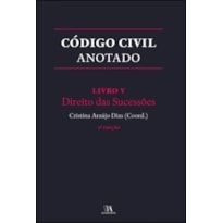 Código civil anotado: livro V - Direito das sucessões