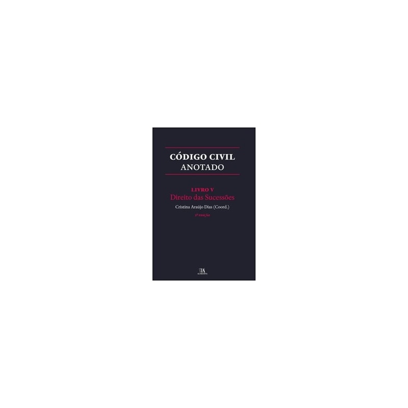 Código civil anotado: livro V - Direito das sucessões