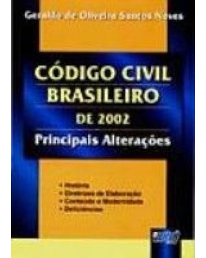 CÓDIGO CIVIL BRASILEIRO DE 2002 - PRINCIPAIS ALTERAÇÕES