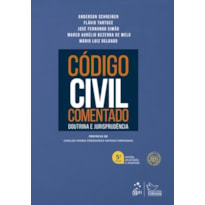 CÓDIGO CIVIL COMENTADO - DOUTRINA E JURISPRUDÊNCIA - 5ª EDIÇÃO 2023